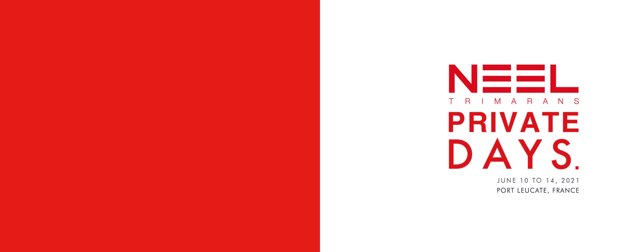 NEEL-TRIMARANS and its dealer network are organising the PRIVATE DAYS in Port Leucate from 10 to 14 June 2021 8